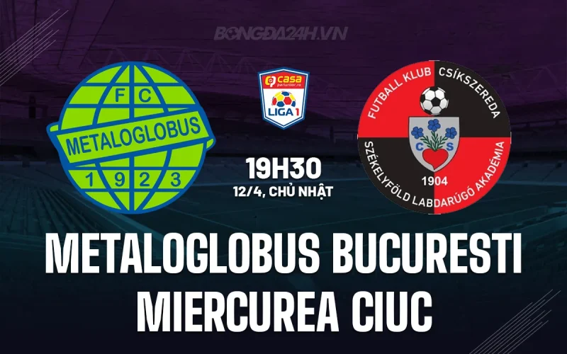 Metaloglobus Bucuresti vs Miercurea Ciuc: Trận Đấu Sinh Tử, Ai Là Kẻ Thoát Hiểm? 1